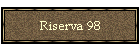 Riserva 98